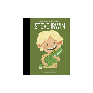 Little People, Big Dreams - Steve Irwin