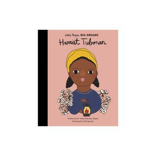 Little People, Big Dreams - Harriet Tubman