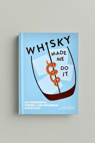 Whisky Made Me Do It